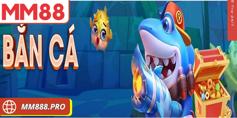 Bắn cá MM88