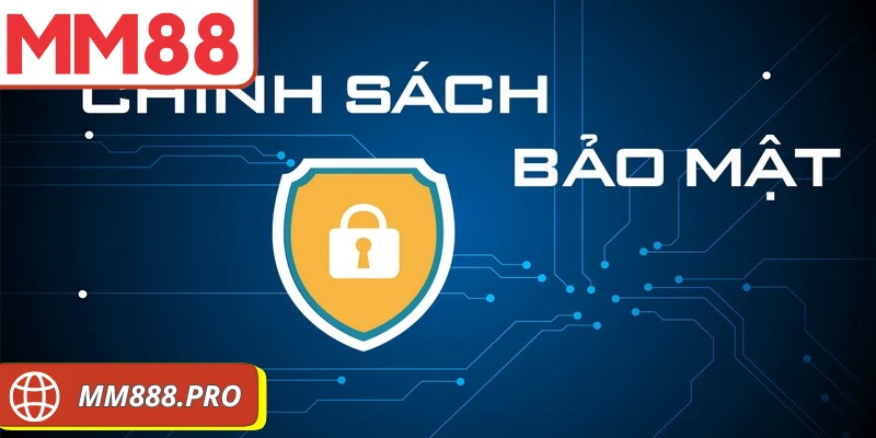 Chính sách bảo mật MM88