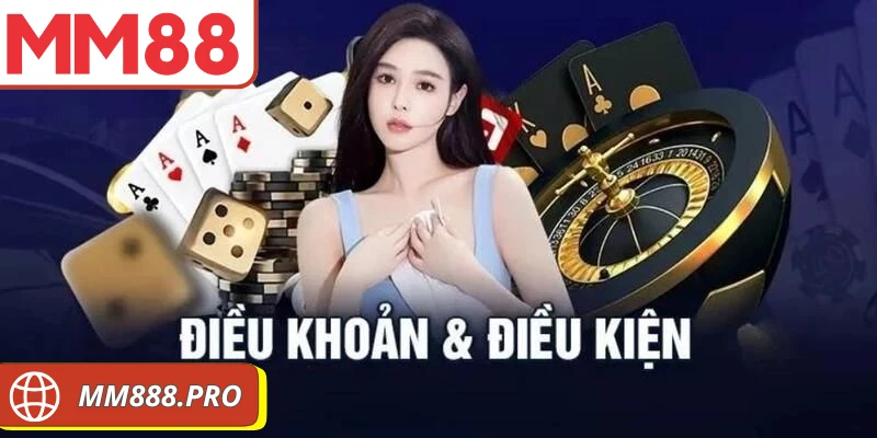 Điều Khoản Điều Kiện MM88