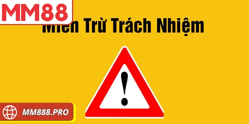 miễn trừ trách nhiệm MM88