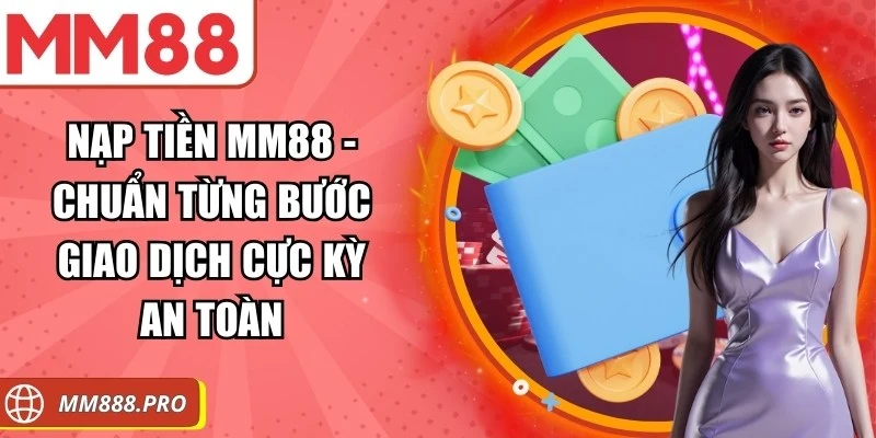 Nạp Tiền MM88