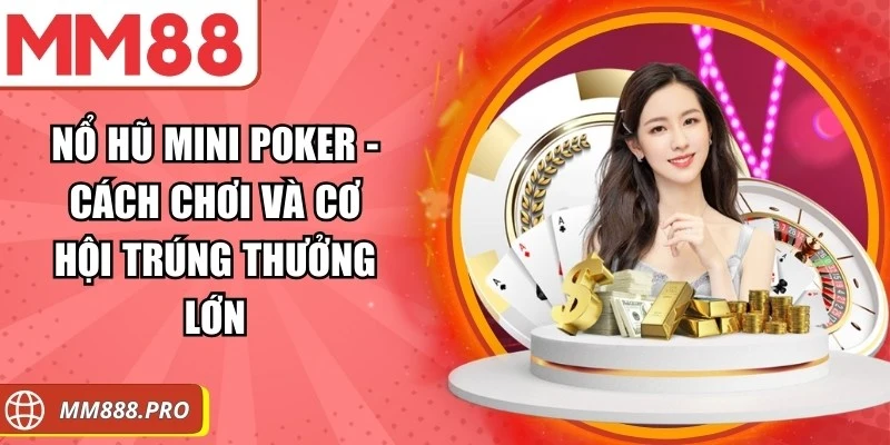 Nổ Hũ Mini Poker