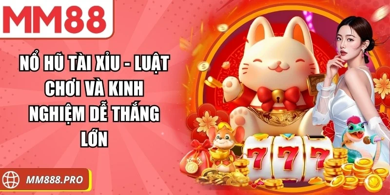 Nổ Hũ Tài Xỉu